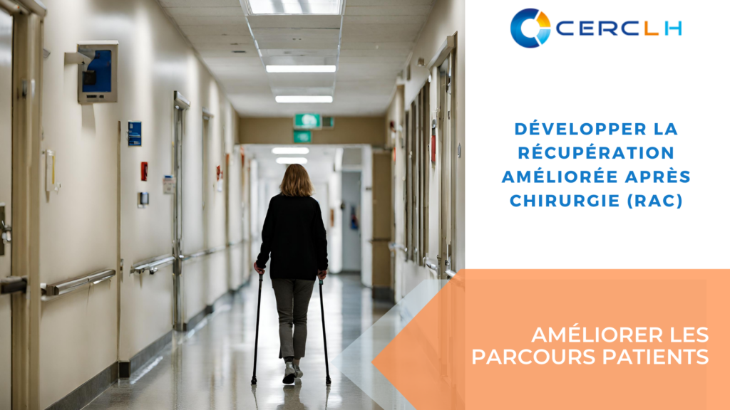 CERCLH milite pour l’introduction de la RAC, qui permet de concilier efficacité et sécurité des soins et de réinventer la relation patient / équipe soignante.