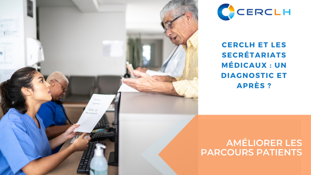 Pour les collaborateurs de CERCLH, l’accompagnement post-audit Secrétariats médicaux n’est pas une option, mais une nécessité organisationnelle.
