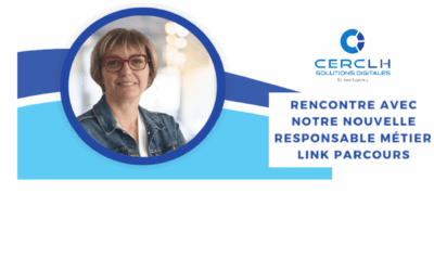 CERCLH SD : Rencontre avec la nouvelle Responsable Métier Link Parcours