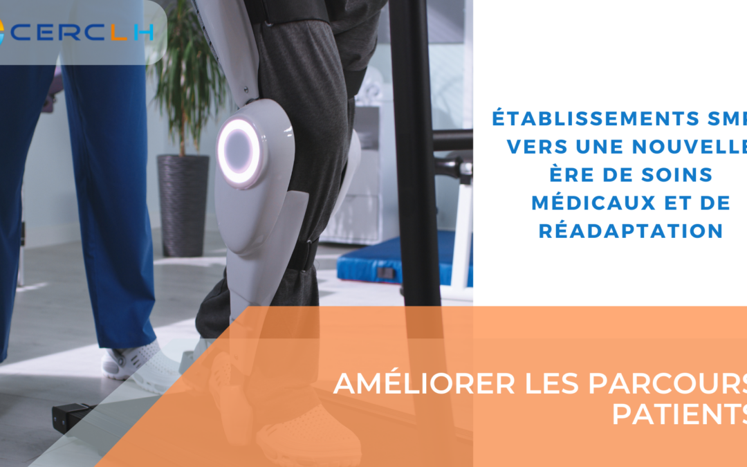Établissements SMR : Vers une nouvelle ère de soins médicaux et de réadaptation