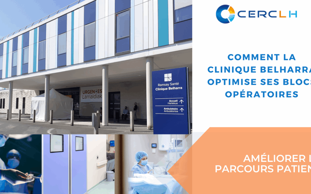 Retour d’expérience : Audit et accompagnement des blocs opératoires de la Clinique Belharra à Bayonne