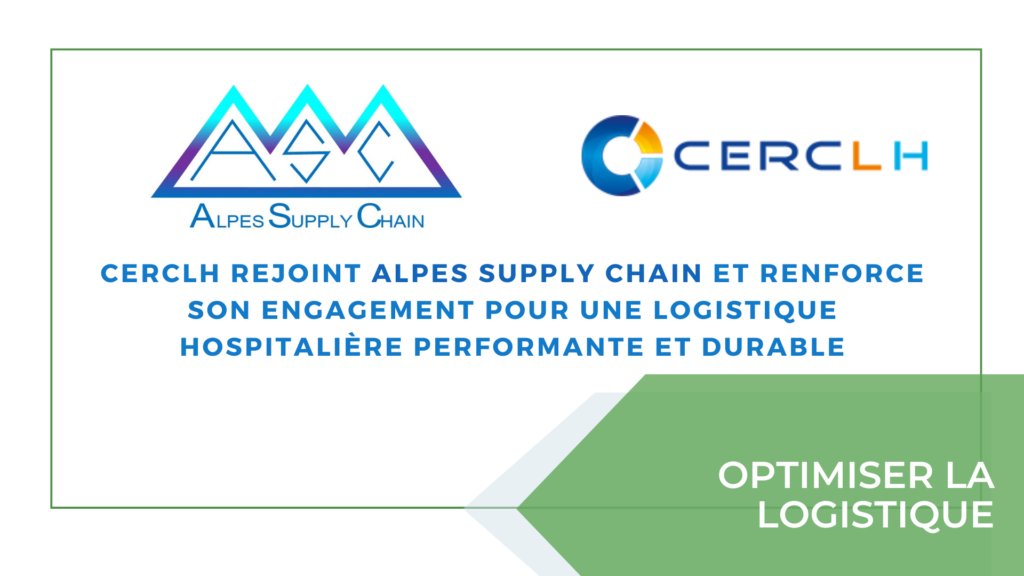 CERCLH s’allie à Alpes Supply Chain pour promouvoir la logistique hospitalière et créer des synergies durables. Webinaire le 27 mars 2026.