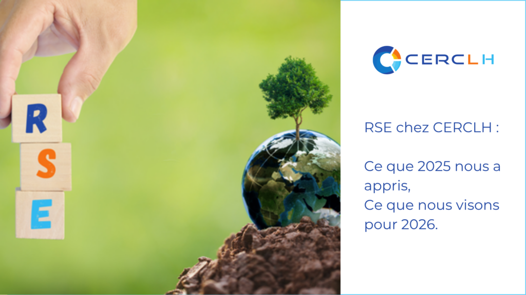 RSE cabinet de conseil santé : CERCLH publie son bilan 2025. Bilan carbone, 11,2 t CO2 évitées, sobriété numérique et réinsertion sociale. Des engagements mesurés.