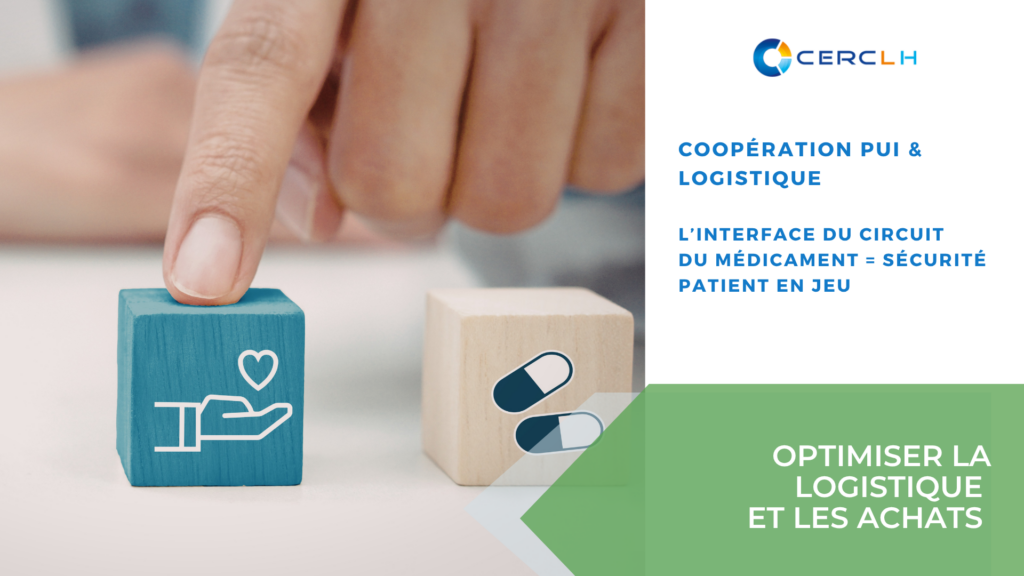 Optimisez la sécurité des produits de santé avec une coopération efficace entre la pharmacie et la fonction logistique hospitalière.