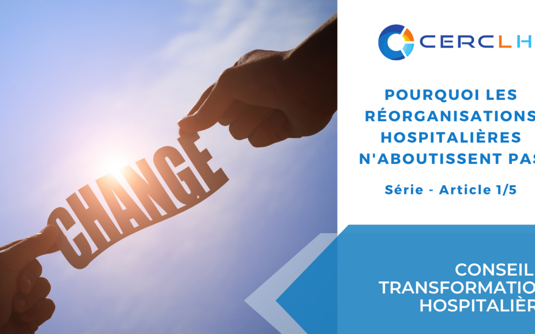Pourquoi les réorganisations hospitalières n&rsquo;aboutissent pas. Et ce que dit l&rsquo;État à ce sujet