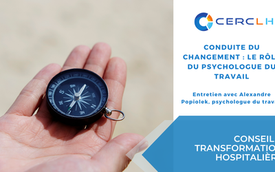 Conduite du changement à l’hôpital : ce que la psychologie du travail change vraiment